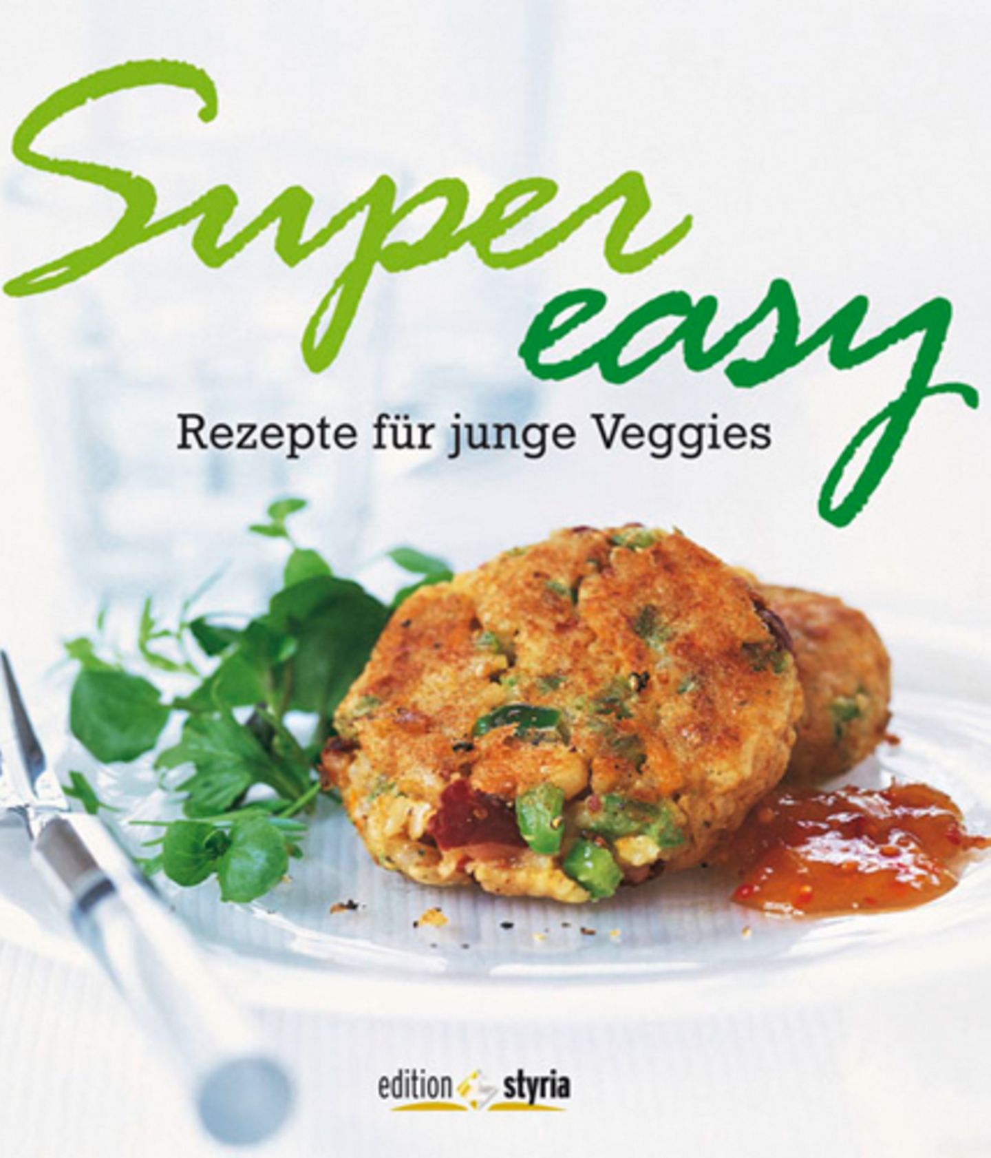 Super Easy - Rezepte für junge Veggies