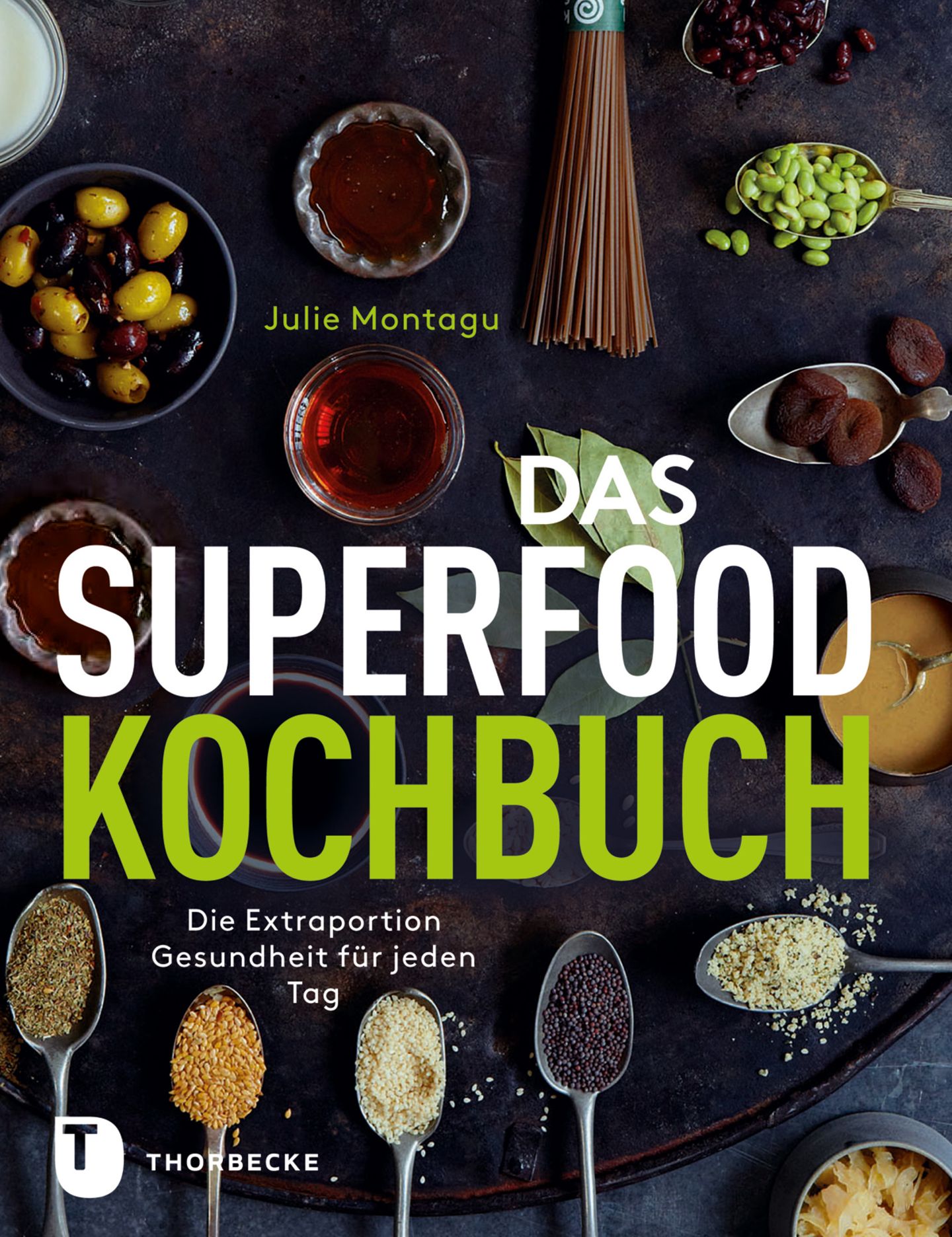 Das Superfood-Kochbuch von Julie Montagu