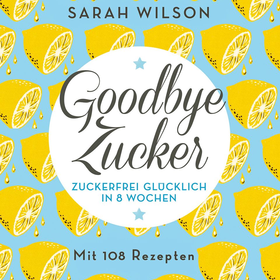 Goodbye Zucker von Sarah Wilson
